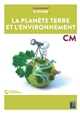 La planète terre et l'environnement : CM