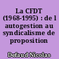 La CFDT (1968-1995) : de l autogestion au syndicalisme de proposition