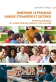 Enseigner le français langue étrangère et seconde : approche humaniste de la didactique des langues et des cultures