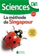 Sciences CM1 : la méthode de Singapour : manuel