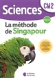 Sciences CM2 : la méthode de Singapour : manuel