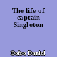 The life of captain Singleton