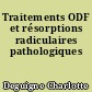 Traitements ODF et résorptions radiculaires pathologiques