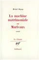 La machine matrimoniale ou Marivaux
