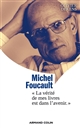 Michel Foucault : La vérité de mes livres est dans l avenir.