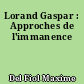 Lorand Gaspar : Approches de l'immanence