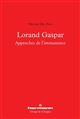 Lorand Gaspar : approches de l'immanence