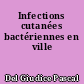 Infections cutanées bactériennes en ville