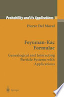 Feynman-Kac formulae : genealogical and interacting particle systems with applications