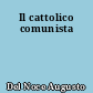Il cattolico comunista