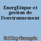 EnergEtique et gestion de l'environnement