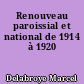 Renouveau paroissial et national de 1914 à 1920