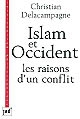 Islam et occident : les raisons d'un conflit