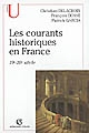 Les courants historiques en France : XIXe-XXe siçcle