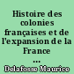 Histoire des colonies françaises et de l'expansion de la France dans le monde : Tome IV : Afrique Occidentale française