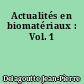 Actualités en biomatériaux : Vol. 1