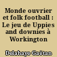 Monde ouvrier et folk football : Le jeu de Uppies and downies à Workington (Angleterre)