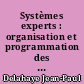 Systèmes experts : organisation et programmation des bases de connaissance en calcul propositionnel