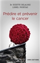 Prédire et prévenir le cancer