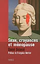 Sexe, croyances et ménopause