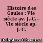 Histoire des Gaules : VIe siècle av. J.-C. - VIe siècle ap. J.-C.