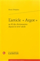 L' article "Argot" au fil des dictionnaires depuis le XVIIe siècle