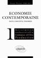 Économie contemporaine, faits, concepts, théories : 1 : Révolution industrielle, croissance et crises, production