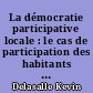 La démocratie participative locale : le cas de participation des habitants dans le cadre du grand projet de ville de Malakoff Pré-Gauchet