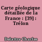 Carte géologique détaillée de la France : [39] : Trélon