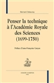 Penser la technique à l'Académie royale des sciences : (1699-1750)