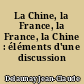 La Chine, la France, la France, la Chine : éléments d'une discussion