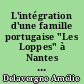 L'intégration d'une famille portugaise "Les Loppes" à Nantes au XVIIe