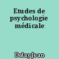 Etudes de psychologie médicale