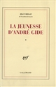 La Jeunesse d'André Gide : 1 : André Gide avant André Walter,1869-1890