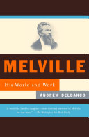 Melville : his world and work