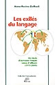 Les exilés du langage : un siècle d'écrivains français venus d'ailleurs : 1919-2000