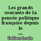 Les grands courants de la pensée politique française depuis le XIXe siècle