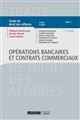 Traité de droit des affaires : Tome 3 : Opérations bancaires et contrats commerciaux