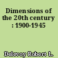 Dimensions of the 20th century : 1900-1945