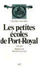 Les petites écoles de Port-Royal : 1637-1660