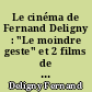 Le cinéma de Fernand Deligny : "Le moindre geste" et 2 films de Renaud Victor