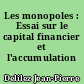 Les monopoles : Essai sur le capital financier et l'accumulation monopoliste