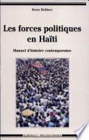 Les forces politiques en Haïti : manuel d'histoire contemporaine
