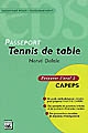 Tennis de table : CAPEPS externe, épreuve d'admission orale 3 : méthodologie et contenus