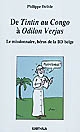 De "Tintin au Congo" à "Odilon Verjus" : le missionnaire, héros de la BD belge