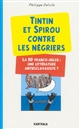 Tintin et Spirou contre les négriers : la BD franco-belge : une littérature antiesclavagiste ?
