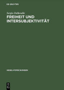 Freiheit und Intersubjektivität : zur historischen Entwicklung von Hegels geschichtsphilosophischen und politischen Auffassungen
