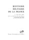 Histoire militaire de la France : 2 : De 1715 à 1871