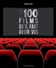 Les 100 films qu'il faut avoir vus