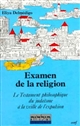 Examen de la religion : = Behinat ha-Dat : le testament philosophique du judaïsme d'Espagne à la veille de l'expulsion